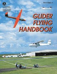 Federal Aviation Administration, U. S. Department of Transportation - Glider Flying Handbook (FAA-H-8083-13), Häftad. Tillgänglighet: Lägg i varukorg