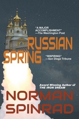Norman Spinrad - Russian Spring, Häftad. Tillgänglighet: Lägg i varukorg