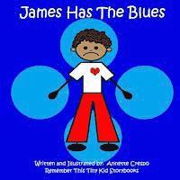 Annette Crespo, Remember This Tiny Kid Storybooks - James Has The Blues, Häftad. Tillgänglighet: Lägg i varukorg