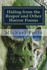 Michael Potts - Hiding from the Reaper and Other Horror Poems, Häftad. Tillgänglighet: Lägg i varukorg