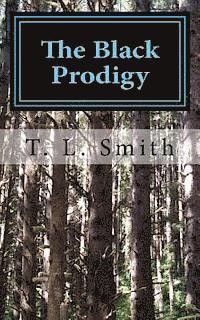 T. L. Smith - The Black Prodigy, Häftad. Tillgänglighet: Lägg i varukorg