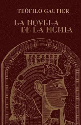 Teofilo Gautier - La novela de la momia, Häftad. Tillgänglighet: Lägg i varukorg