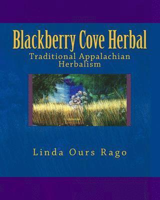 Walton D Stowell II - Blackberry Cove Herbal, Häftad. Tillgänglighet: Lägg i varukorg
