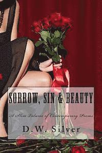 D. W. Silver, Wendy Wilson - Sorrow, Sin & Beauty: A Slim Volume of Contemporary Poems, Häftad. Tillgänglighet: Lägg i varukorg