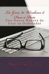 Miguel Angel G. Arias - La Guía de Windows 8. Paso a Paso, Häftad. Tillgänglighet: Lägg i varukorg