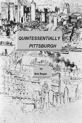 Bob Regan - Quintessentially Pittsburgh, Häftad