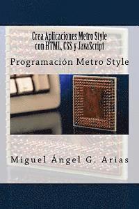 Miguel Angel G. Arias - Crea Aplicaciones Metro Style Con Html, CSS Y JavaScript, Häftad. Tillgänglighet: Lägg i varukorg