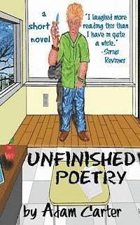 Adam Carter - Unfinished Poetry, a short novel, Häftad. Tillgänglighet: Lägg i varukorg
