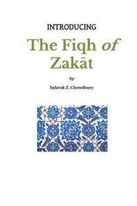 Safaruk Z. Chowdhury - Introducing the Fiqh of Zakat: Basic Rulings and Outlines, Häftad. Tillgänglighet: Lägg i varukorg