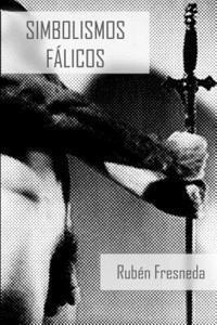Rubén Fresneda - Simbolismos fálicos: Café de la Seu. Valencia, Häftad. Tillgänglighet: Lägg i varukorg