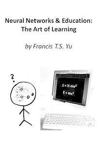 Francis T. S. Yu - Neural Networks & Education: The Art of Learning, Häftad. Tillgänglighet: Lägg i varukorg