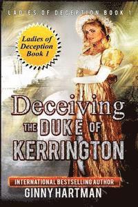 Ginny Hartman - Deceiving the Duke of Kerrington: Ladies of Deception Book 1, Häftad. Tillgänglighet: Lägg i varukorg
