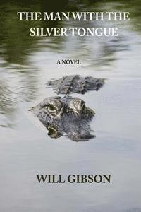 Will Gibson - The Man With The Silver Tongue, Häftad. Tillgänglighet: Lägg i varukorg