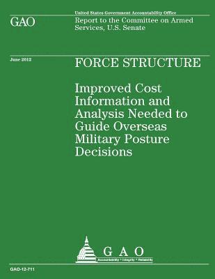 Government Accountability Office - Improved Cost Information and Analysis Needed to Guide Overseas Military Posture Decisions, Häftad. Tillgänglighet: Lägg i varukorg
