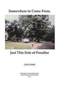 Lynn Lewis - Somewhere to Come From, Just This Side of Paradise, Häftad. Tillgänglighet: Lägg i varukorg