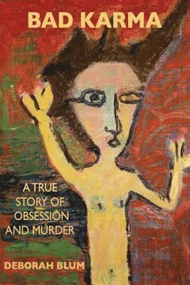 Deborah Blum - Bad Karma, Häftad. Tillgänglighet: Lägg i varukorg