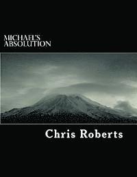 Chris Roberts - Michael's Absolution, Häftad