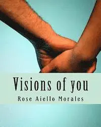 Rose Aiello Morales - Visions of you, Häftad. Tillgänglighet: Lägg i varukorg
