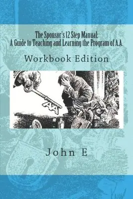 John Elford - Sponsor's 12 Step Manual: A Guide to Teaching and Learning the Program of AA, Häftad. Tillgänglighet: Lägg i varukorg