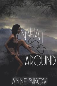 Anne Bikov - What Goes Around, Häftad. Tillgänglighet: Lägg i varukorg