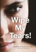 Wipe My Tears!: Between Us Only!