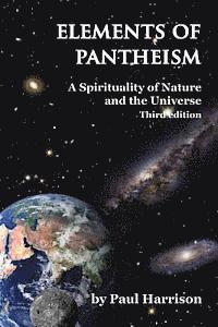 Paul Harrison - Elements of Pantheism: A Spirituality of Nature and the Universe, Häftad