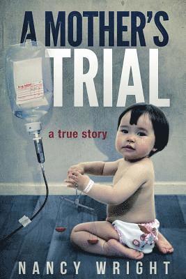 Nancy Wright - A Mother's Trial, Häftad. Tillgänglighet: Lägg i varukorg