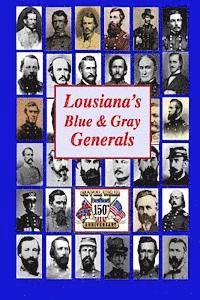 Randy Decuir - Louisiana's Blue & Gray Generals: Civil War Generals of the Bayou State: 150th Civil War Anniversary, Häftad. Tillgänglighet: Lägg i varukorg