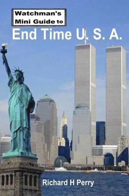Richard H. Perry - Watchman's Mini Guide to End Time U.S.A., Häftad. Tillgänglighet: Lägg i varukorg