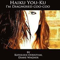 Diane Wagner - Haiku You-Ku: I'm Diagnosed Coo-Coo, Häftad. Tillgänglighet: Lägg i varukorg