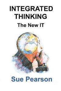Sue Pearson - Integrated Thinking: The New IT, Häftad. Tillgänglighet: Lägg i varukorg