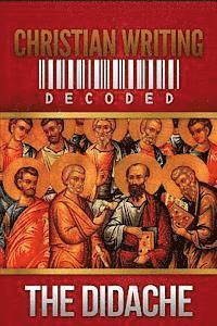 Wyatt North - Christian Writing Decoded: The Didache, Häftad. Tillgänglighet: Lägg i varukorg