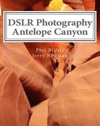 Jerry Newman, Phil Billitz - DSLR Photography - Antelope Canyon: How to Photograph Landscapes With Your DSLR, Häftad. Tillgänglighet: Lägg i varukorg