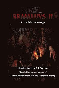 Kevin Eads, Eric Vernor - Braaaaains A Zombie Anthology 2, Häftad. Tillgänglighet: Lägg i varukorg