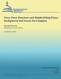 Ronald O'Rourke - Navy Force Structure and Shipbuilding Plans: Background and Issues for Congress, Häftad. Tillgänglighet: Lägg i varukorg