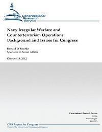Ronald O'Rourke - Navy Irregular Warfare and Counterterrorism Operations: Background and Issues for Congress, Häftad. Tillgänglighet: Lägg i varukorg