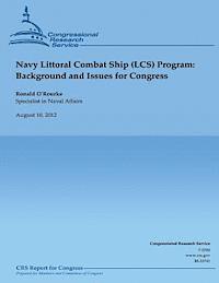 Ronald O'Rourke - Navy Littoral Combat Ship (LCS) Program: Background and Issues for Congress, Häftad. Tillgänglighet: Lägg i varukorg