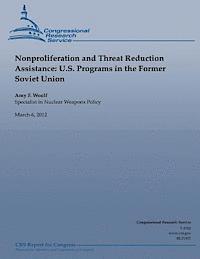 Amy F. Woolf - Nonproliferation and Threat Reduction Assistance: U.S. Programs in the Former Soviet Union, Häftad. Tillgänglighet: Lägg i varukorg