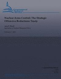 Amy F. Woolf - Nuclear Arms Control: The Strategic Offensive Reductions Treaty, Häftad. Tillgänglighet: Lägg i varukorg