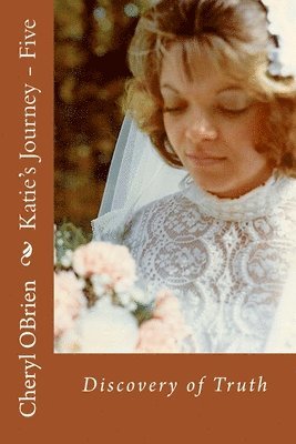 Cheryl Obrien - Katie's Journey - Five: Discovery of Truth, Häftad