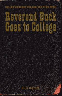 Billy Ingram - Reverend Buck Goes to College, Häftad