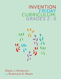 Rosemarie K. Moore, Sheila J. Henderson - Invention Friday Curriculum: Grades 2-5, Häftad. Tillgänglighet: Lägg i varukorg