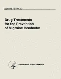 Agency for Health Care Pol And Research, U. S. Public Health Service - Drug Treatments for the Prevention of Migraine Headache: Technical Review 2.3, Häftad. Tillgänglighet: Lägg i varukorg