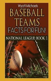 Wyatt Michaels - Baseball Teams Facts for Fun! National League Book 1, Häftad. Tillgänglighet: Lägg i varukorg