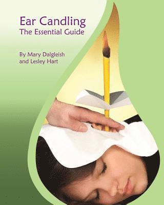 Lesley Hart, Mary Dalgleish - Ear Candling - The Essential Guide, Häftad. Tillgänglighet: Lägg i varukorg
