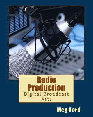 Meg Ford - Radio Production, Häftad. Tillgänglighet: Lägg i varukorg