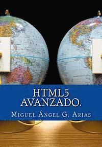 Miguel Angel G. Arias - Html5 Avanzado.: Html5 En Profundidad, Häftad. Tillgänglighet: Lägg i varukorg