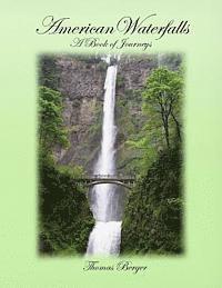 Thomas Berger - American Waterfalls: A Book of Journeys, Häftad. Tillgänglighet: Lägg i varukorg