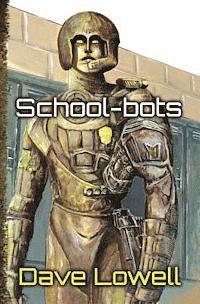 Dave Lowell - School-bots, Häftad. Tillgänglighet: Lägg i varukorg