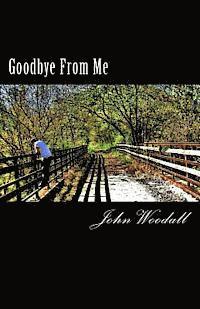 John Woodall - Goodbye From Me, Häftad